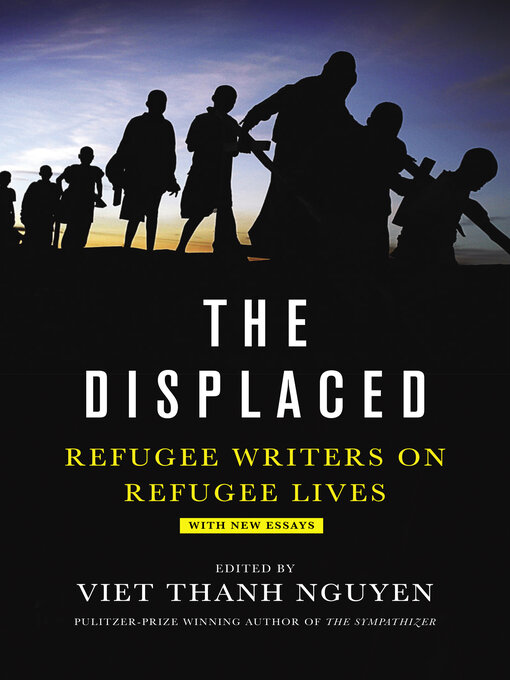Title details for The Displaced by Viet Thanh Nguyen - Available